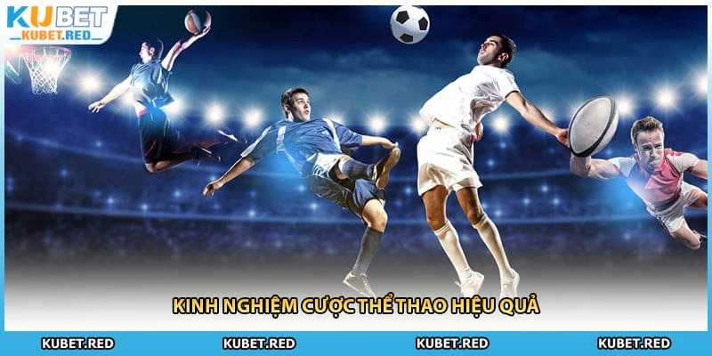 Kinh nghiệm cược thể thao hiệu quả